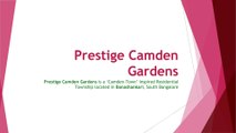 Luxury Redefined: Prestige Camden Gardens - Your Gateway to Opulent Living