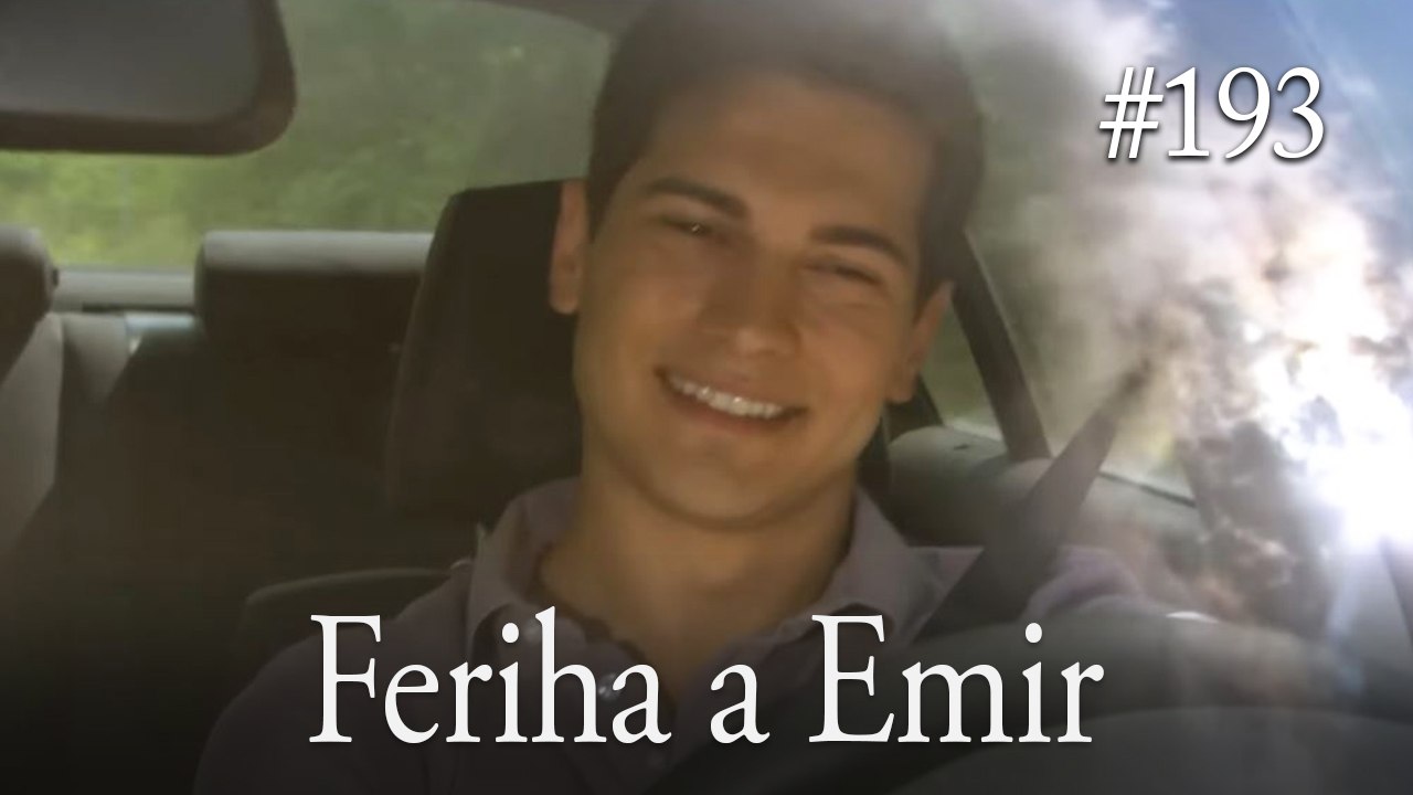 Feriha a Emir #193