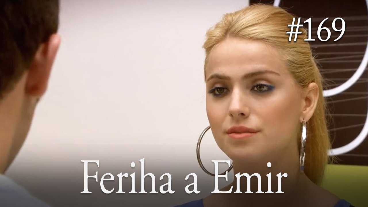 Feriha a Emir #169