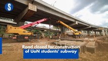 Road closed for construction of UoN students subway