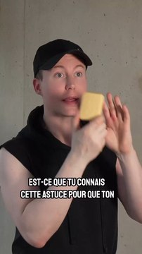 Une astuce à connaître si tu utilises un savon