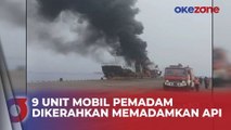 Kapal Pengangkut BBM Terbakar di Kawasan KBN Marunda