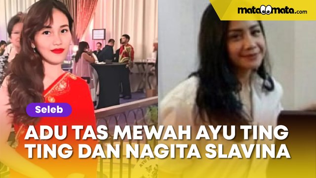 Favorit Bangsawan Belgia, Adu Tas Mewah Ayu Ting Ting dan Nagita Slavina