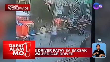 Alitan ng dalawang pedicab driver, nahagip ng CCTV | Dapat Alam Mo!