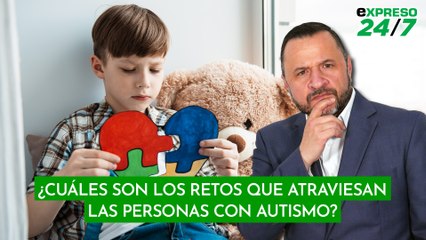 ¿Cuáles son los retos que atraviesan las personas con autismo?