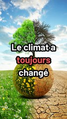 Idée reçue : Le climat a toujours changé