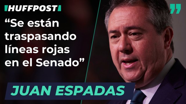 Juan Espadas: “Se están traspasando líneas rojas muy delicadas en el Senado”