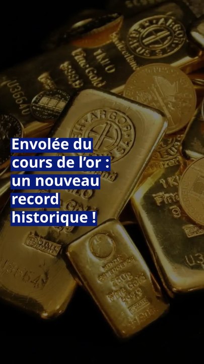 Envolée du cours de l’or : un nouveau record historique !