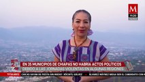 Chiapas no cuenta con condiciones para actos políticos: Olga Espinosa, candidata a gobernadora