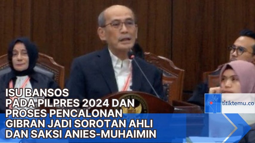 Isu Bansos pada Pilpres 2024 dan Proses Pencalonan Gibran jadi Sorotan Ahli dan Saksi Anies-Muhaimin