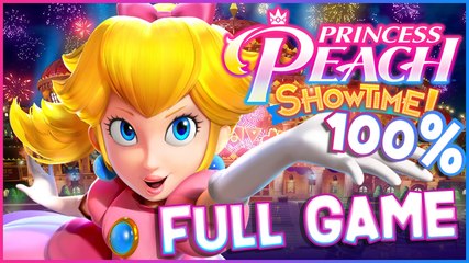 Princess Peach Showtime Full Game 100% Longplay (Switch)