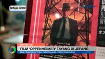 Film Oppenheimer Sukses pada Penayangan Perdana di Jepang