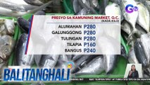 Presyo ng isda sa ilang pamilihan sa Metro Manila, bumaba na | BT