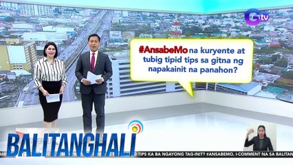 #AnsabeMo na kuryente at tubig tipid tips sa gitna ng napakainit na panahon? | BT
