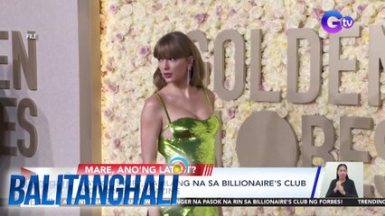 Taylor Swift, kabilang na sa billionaire's club ng Forbes Magazine | BT