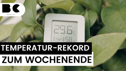 Download Video: Temperaturen bis zu 30 Grad am Wochenende!