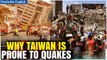 Taiwan Earthquake: Unveiling Seismic Vulnerability |Why Earthquakes Strike Frequently |Oneindia News