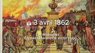  3 avril 1862 - Les Misérables : L'Épopée Littéraire de Victor Hugo