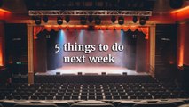 5 things to do next week (8-14 April 2024)