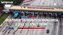 Jasa Marga Tiadakan Masa Kadaluarsa E-Toll selama Hari Raya Idul Fitri 1445
