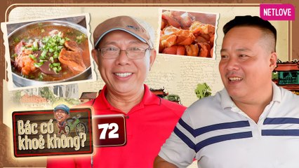 Bác Có Khỏe Không? | Trung Dân Du Ký - Tập 72