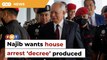 Najib wants govt to produce ‘supplementary decree’ allowing house arrest