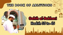 Sahih Al-Bukhari | The Book of Ablutions | Hadith 33 - 45 | English Translation