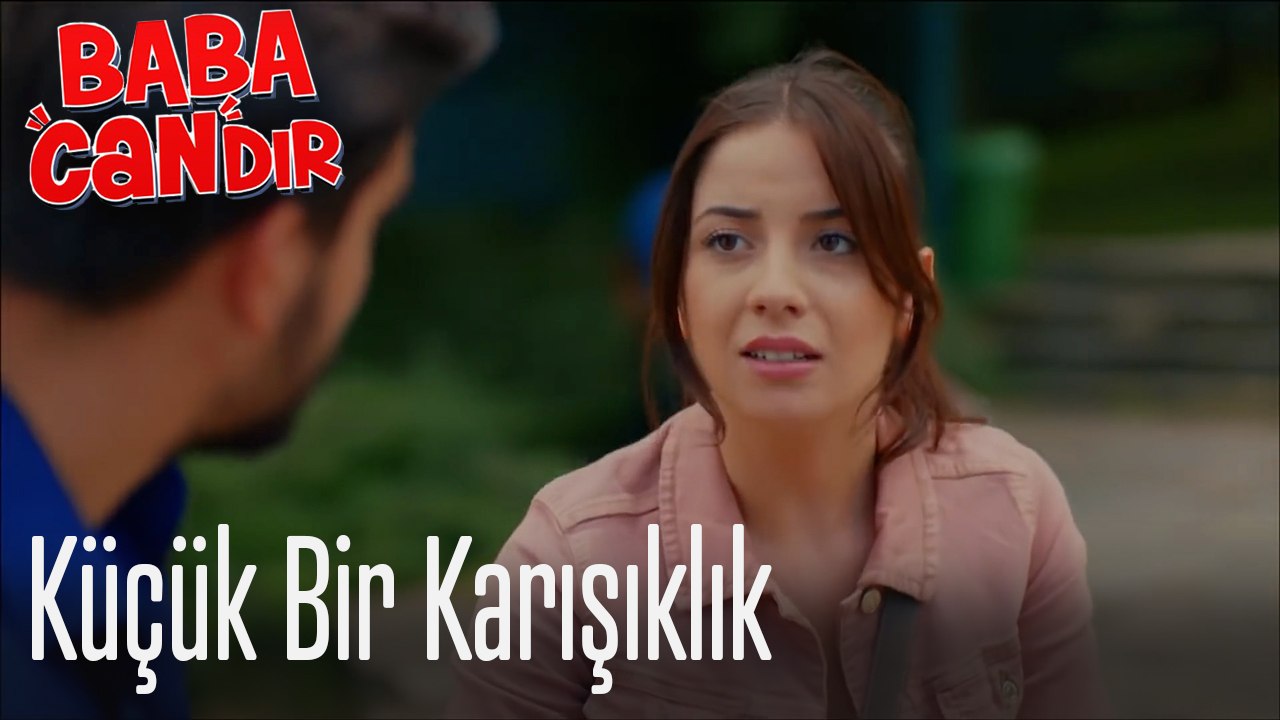 Küçük Bir Karışıklık - Baba Candır 1. Bölüm