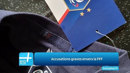 Accusations graves envers la FFF