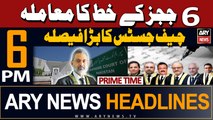 ARY News 6 PM Prime Time Headlines | 3rd April 2024 | CJ Qazi Faez Isa in Action