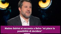 Matteo Salvini si racconta a Belve mi piace la possibilità di decidere