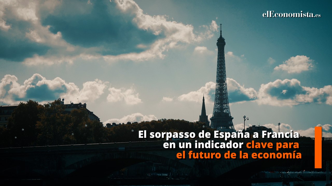 El sorpasso de España a Francia en un indicador clave revela los graves problemas de la economía gala