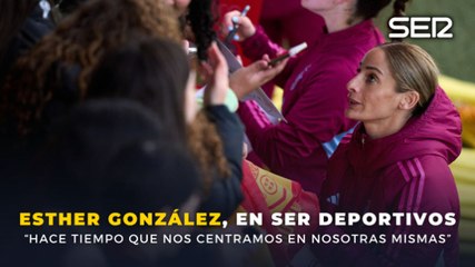 Esther González: "Hace tiempo que nos centramos en nosotras mismas"