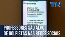 Professores são alvo de golpistas nas redes sociais