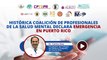 Coalición de profesionales de la Salud Mental declara emergencia en Puerto Rico - #ExclusivoMSP