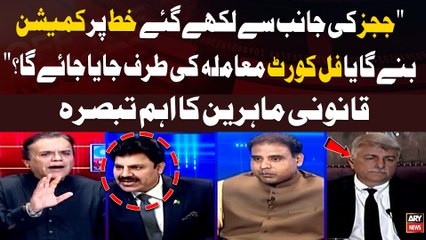 Judges ki Janib say Likhe Gaye Khat ka Commission Banega Ya Muamla Full Court Main Jayega? Experts opinion