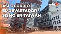 Así fue el devastador sismo magnitud 7.7 en Taiwán I Ciudad Desnuda