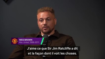 Man. United - Wes Brown satisfait de l’arrivée de Jim Ratcliffe au club