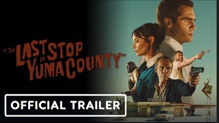 The Last Stop in Yuma County | Official Trailer (2024)