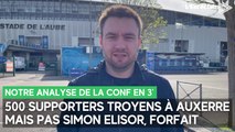 500 supporters de l'Estac iront à Auxerre, mais pas Simon Elisor blessé : notre analyse de la conf'