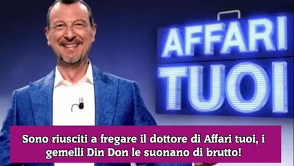 Sono riusciti a fregare il dottore di Affari tuoi, i gemelli Din Don le suonano di brutto!