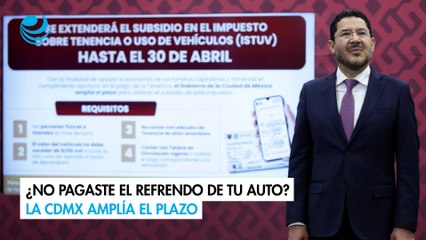 ¿No pagaste el refrendo de tu auto? la CDMX amplía el plazo