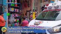 Sufre crisis nerviosa tras robo en el centro de Acayucan