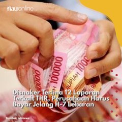 Disnaker Terima 12 Laporan Terkait THR, Perusahaan Harus Bayar Jelang H-7 Lebaran