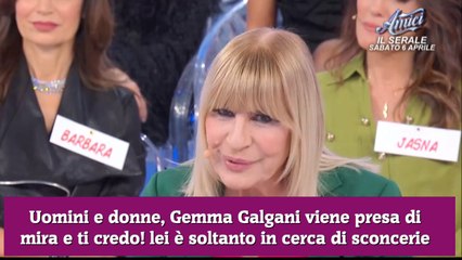 Download Video: Uomini e donne, Gemma Galgani viene presa di mira e ti credo! lei è soltanto in cerca di sconcerie