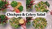 Mediterranean Chickpea Salad Recipe| Chickpea & Celery Salad Recipe By CWMAP