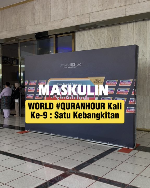 WORLD #QURANHOUR Kali Ke-9 : Satu Kebangkitan