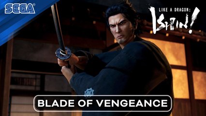 Like a Dragon Ishin!  Blade of Vengeance Trailer
