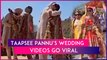 Taapsee Pannu Dances Her Way To Mathias Boe In First Leaked Wedding Video
