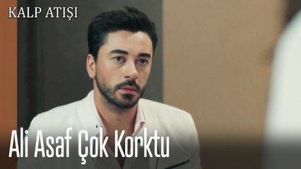 Ali Asaf Çok Korktu